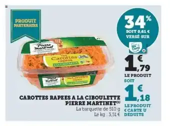 Super U Carottes râpées à la ciboulette pierre martinet offre