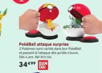 La Grande Récré Pokéball attaque surprise bandai offre