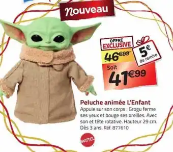 La Grande Récré Peluche animée l'enfant mattel offre