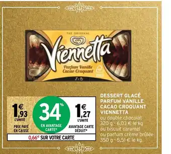 Intermarché Dessert Glacé Parfum Vanille Cacao Croquant Viennetta offre