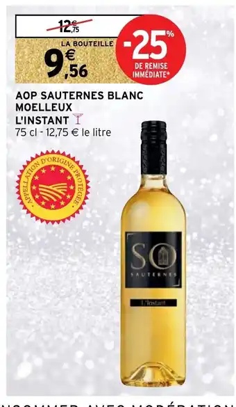 Intermarché AOP Sauternes Blanc Moelleux l'Instant offre