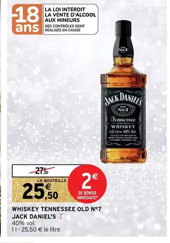 Intermarché Whiskey Tennessee Old N°7 Jack Daniel's offre