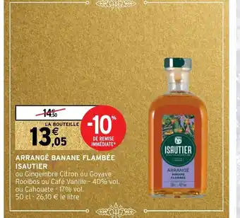 Intermarché Arrange Banane Flambee Isautier offre