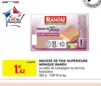 Intermarché Mousse de Foie Supérieure Monique Ranou offre