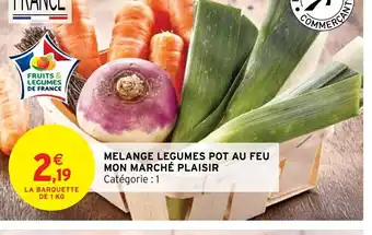 Intermarché Melange Legumes Pot Au Feu Mon Marche Plaisir offre