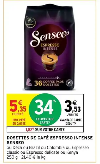 Intermarché Dosettes de Café espresso Intense Senseo offre