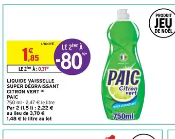 Intermarché Liquide Vaisselle Super Degraissant Citron Vert Paic offre