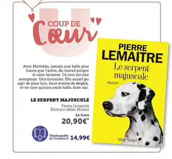 Hyper U Le Serpent Majuscule - Pierre Lemaître offre