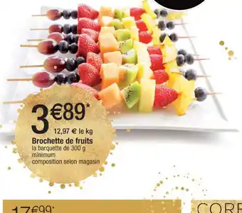 Cora x Carrefour Brochette de Fruits offre
