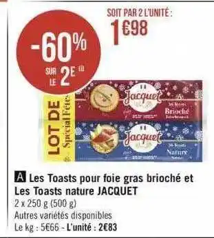 Géant Casino Les toasts pour foie gras brioché et les toasts nature jacquet offre