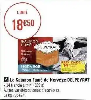 Géant Casino Le saumon fumé de norvège delpeyrat offre