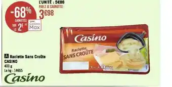 Géant Casino Raclette sans croûte casino offre