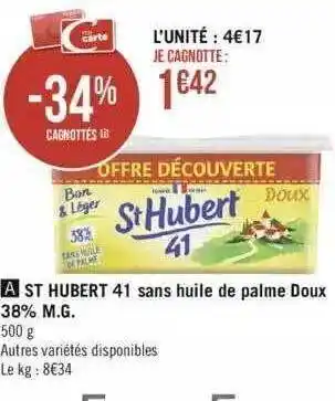 Géant Casino St hubert 41 sans huile de palme doux 38% m.g. offre