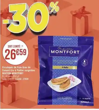 Géant Casino Escalopes de foie gras de canard cru à poêler surgelées maison montfort offre