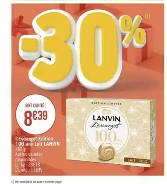 Géant Casino L'escargot édition 100 ans lait lanvin offre