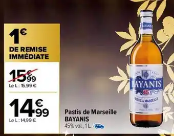 Carrefour Market Pastis de marseille bayanis offre