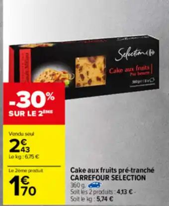 Carrefour Cake aux fruits pré-tranché offre
