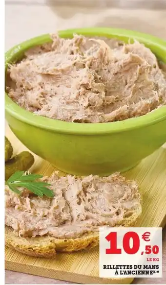 Super U Rillettes du Mans à l'Ancienne offre