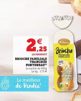 Super U Brioche Familiale tranchée Fonteneau offre