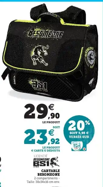Super U Cartable Besomeone offre