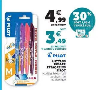 Super U 4 Stylos Roller EFFAÇABLE Pilot offre