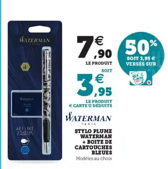 Super U Stylo Plume Waterman + Boite De Cartouches Bleues offre