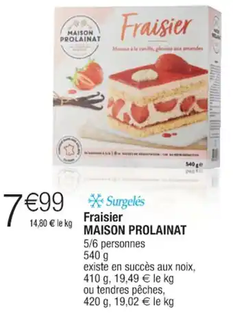 Cora x Carrefour Fraisier Maison Prolainat offre