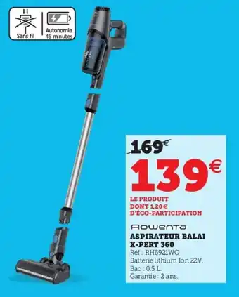 Super U Aspirateur Balai X-Pert 360 offre