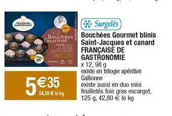 Cora x Carrefour Bouchees Gournet Blinis Saint-Jacques Et Canard Francaise De Gastronomie offre