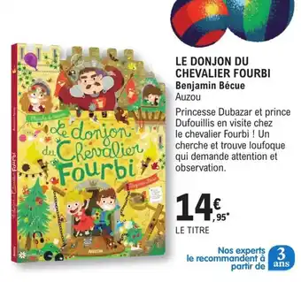E.Leclerc Le donjon du chevalier fourbi offre