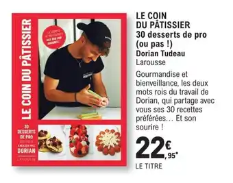 E.Leclerc Le coin du pâtissier offre