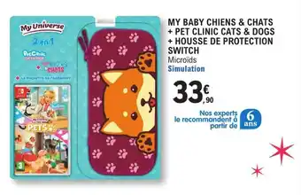 E.Leclerc My baby chiens & chats + pet clinic cats & dogs + housse de protection switch offre