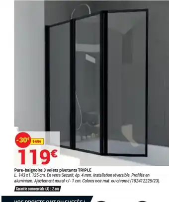 Bricorama Pare-baignoire 3 volets pivotants triple offre