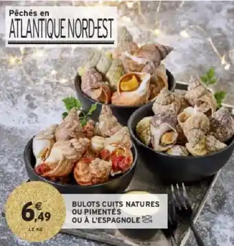 Intermarché Bulots cuits natures ou pimentés ou à l'espagnole offre