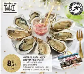 Intermarché Huîtres spéciales bretonnes n°3 offre