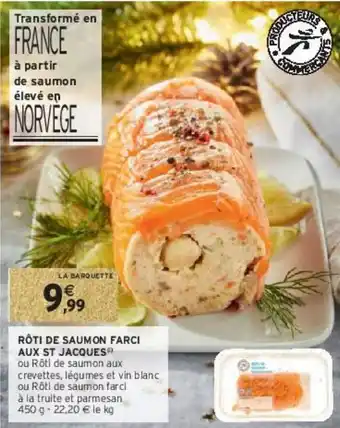Intermarché Rôti de saumon farci aux st jacques(i) offre