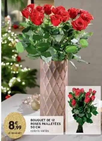 Intermarché Bouquet de 12 roses pailletées 50 cm offre