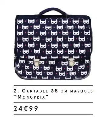 Cartable 38 cm masques "monoprix"