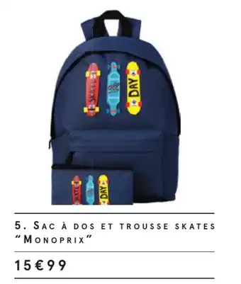 Monoprix Sac à dos et trousse skates "monoprix" offre