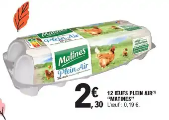 E.Leclerc 12 Œufs plein air "matines" offre