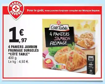 E.Leclerc 4 Paniers jambon fromage surgelés "côté table" offre