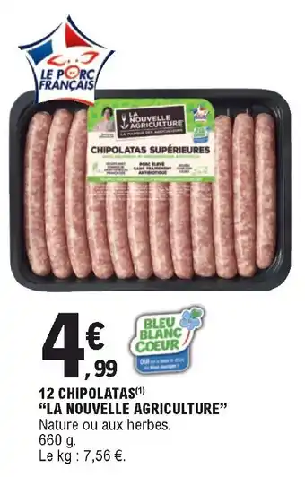 E.Leclerc 12 Chipolatas "la nouvelle agriculture" offre