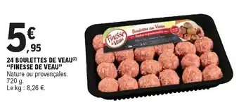E.Leclerc 24 Boulettes de veau "finesse de veau" offre