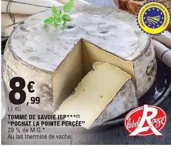 E.Leclerc Tomme de savoie IGP "pochat la pointe percée" offre