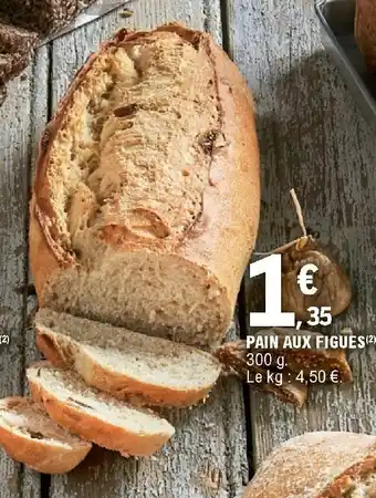 E.Leclerc Pain aux figues offre