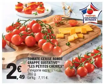 E.Leclerc Tomate cerise ronde grappe gustative "les petites cheries" offre