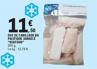 E.Leclerc Dos de cabillaud du pacifique surgelé "seafood" offre