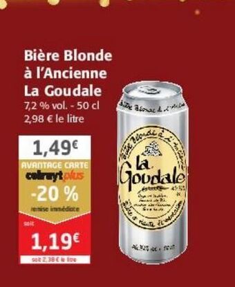 Colruyt Bière blonde à l'ancienne la goudale offre