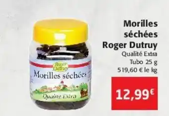 Colruyt Morilles séchées roger dutruy offre