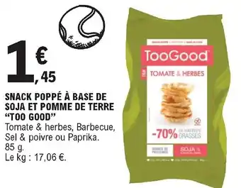 E.Leclerc Snack poppé à base de soja et pomme de terre "too good" offre